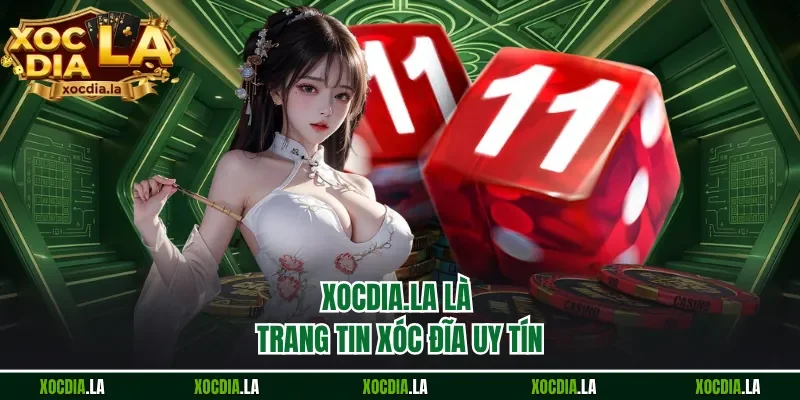 Xocdia.la là trang tin xóc đĩa uy tín